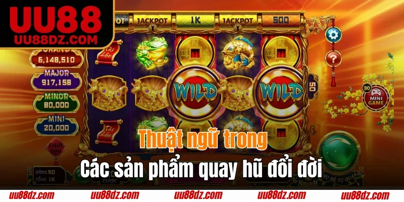 Ý nghĩa những nút lệnh quay hũ đổi thưởng