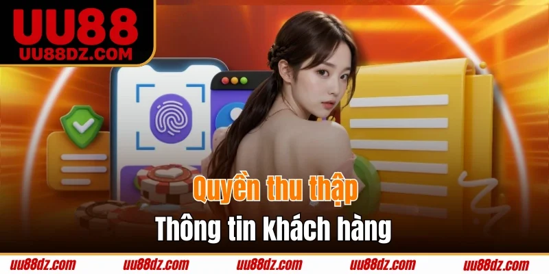 Quyền thu thập thông tin khách hàng
