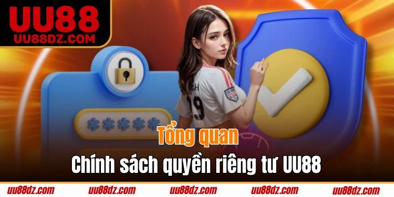 Quyền riêng tư là yếu tố luôn được UU88 quan tâm