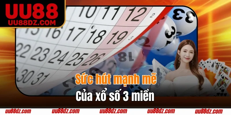 Điểm hút khách xổ số 3 miền mang đến