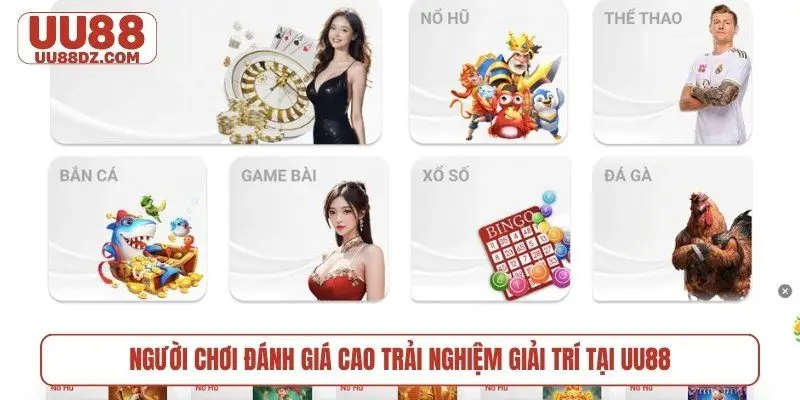 Người chơi đánh giá cao trải nghiệm giải trí tại UU88